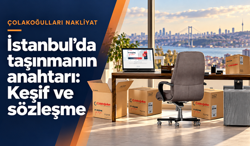 İstanbul Evden Eve Nakliyat - ÇOLAKOĞULLARI NAKLİYAT