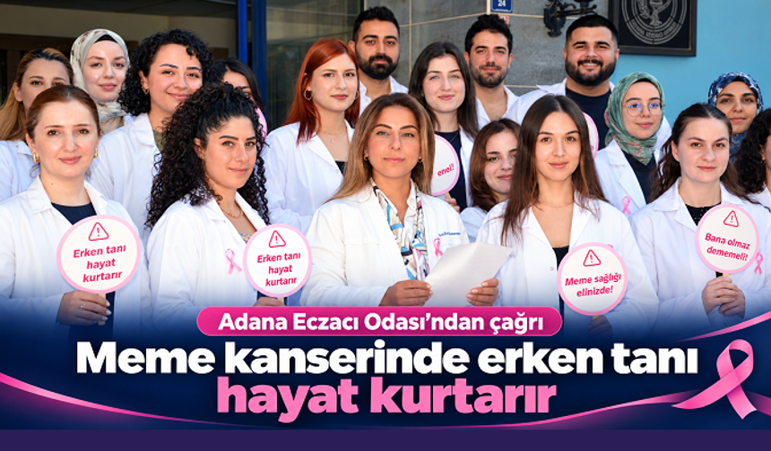 Adana Eczacı Odası’ndan meme kanserinde erken tanı çağrısı: “Kontrollerimizi ertelemeyelim”