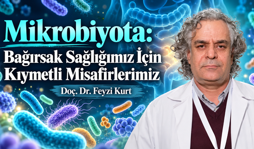 Mikrobiyota: Bağırsak Sağlığımız İçin Kıymetli Misafirlerimiz
