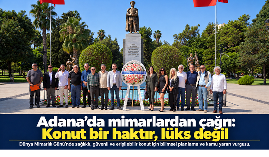 Adana’da mimarlardan barınma hakkı çağrısı: “Konut bir haktır, lüks değil”