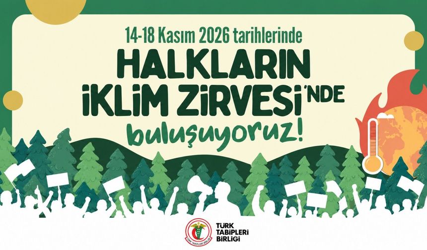 TTB’den Halkların İklim Zirvesi’ne çağrı: İklim adaleti toplum sağlığının temel koşulu