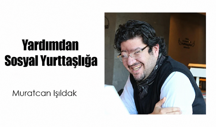 Yardımdan Sosyal Yurttaşlığa