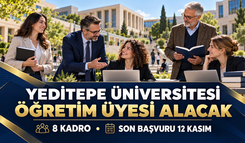 Yeditepe Üniversitesi 8 Öğretim Üyesi Alacak: Başvurular 12 Kasım’da Sona Erecek