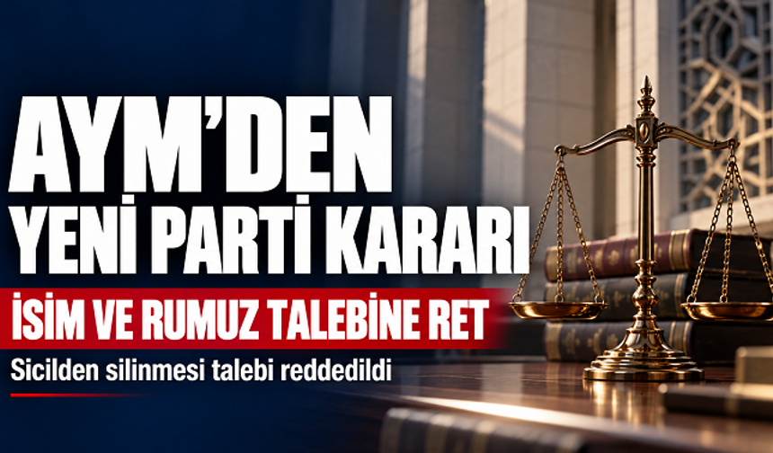 AYM kararını verdi: YENİ Parti mevcut ismini kullanmaya devam edecek
