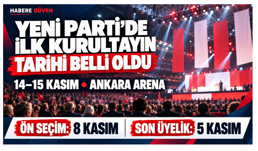 YENİ Parti’nin ilk kurultayı 14-15 Kasım’da Ankara’da yapılacak