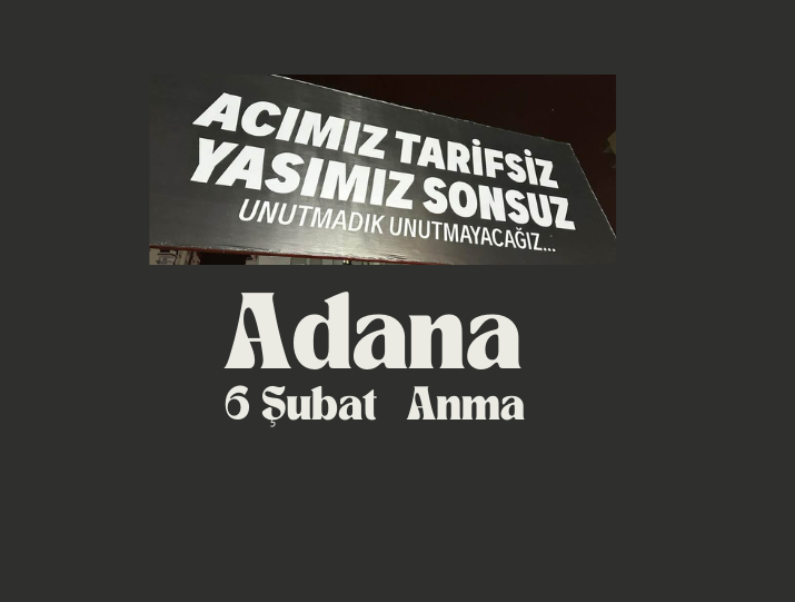 Adana'da 6 Şubat Depremlerinin 2. Yıldönümünde Anma ve Yürüyüş