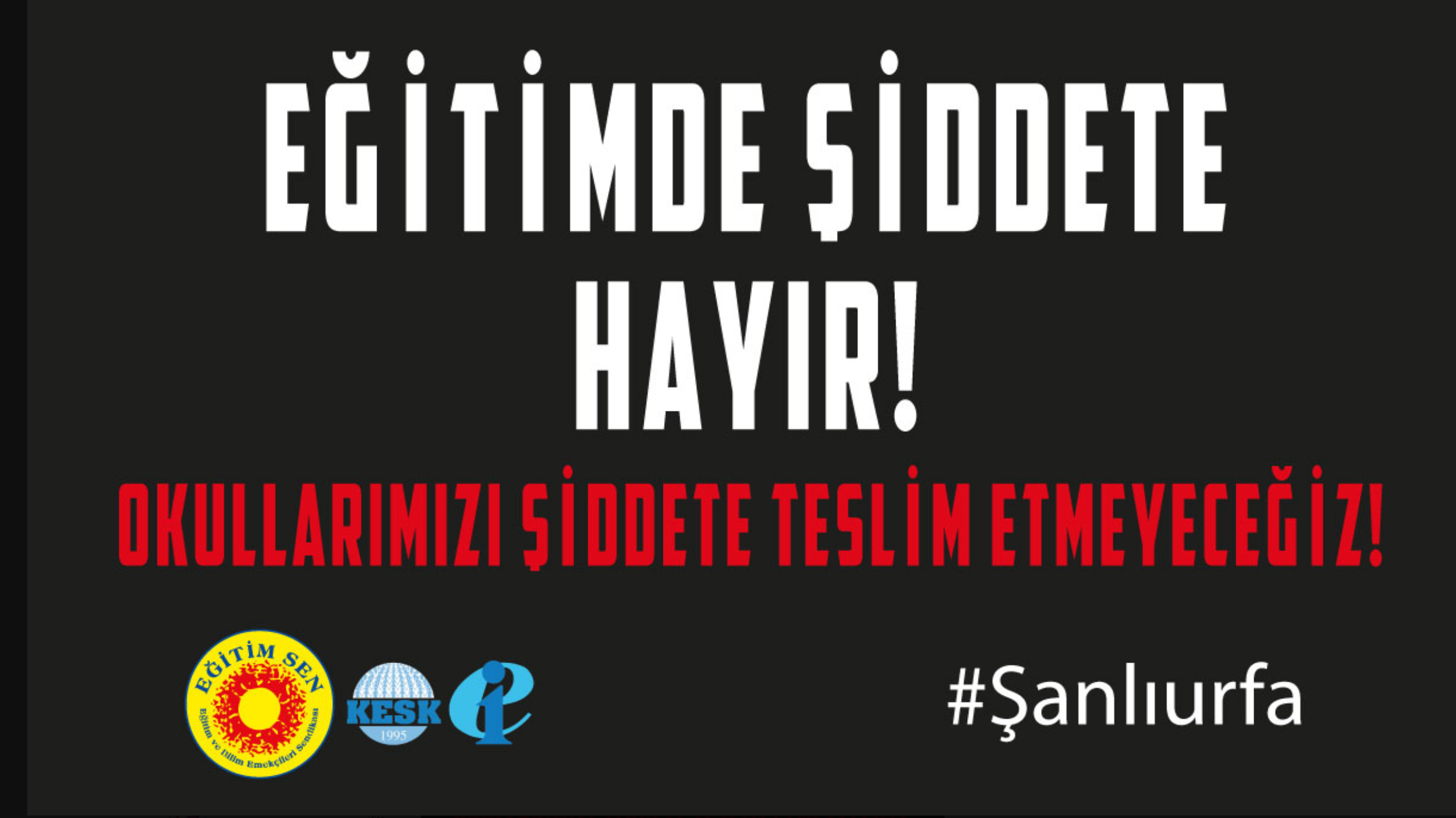 Eğitim Sen’den Türkiye Genelinde İş Bırakma Kararı: “Okullarda Şiddete Hayır!”
