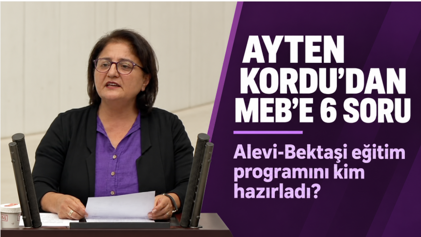 Ayten Kordu’dan MEB’in Alevi-Bektaşi eğitim programına 6 soru: “Modülleri kim hazırladı?”