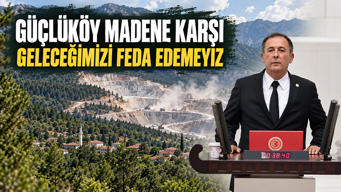 Yeni Partili Mustafa Erdem, Güçlüköy halkından maden ocağına itiraz: “Kapasite artışı değil, tamamen kapatılsın”