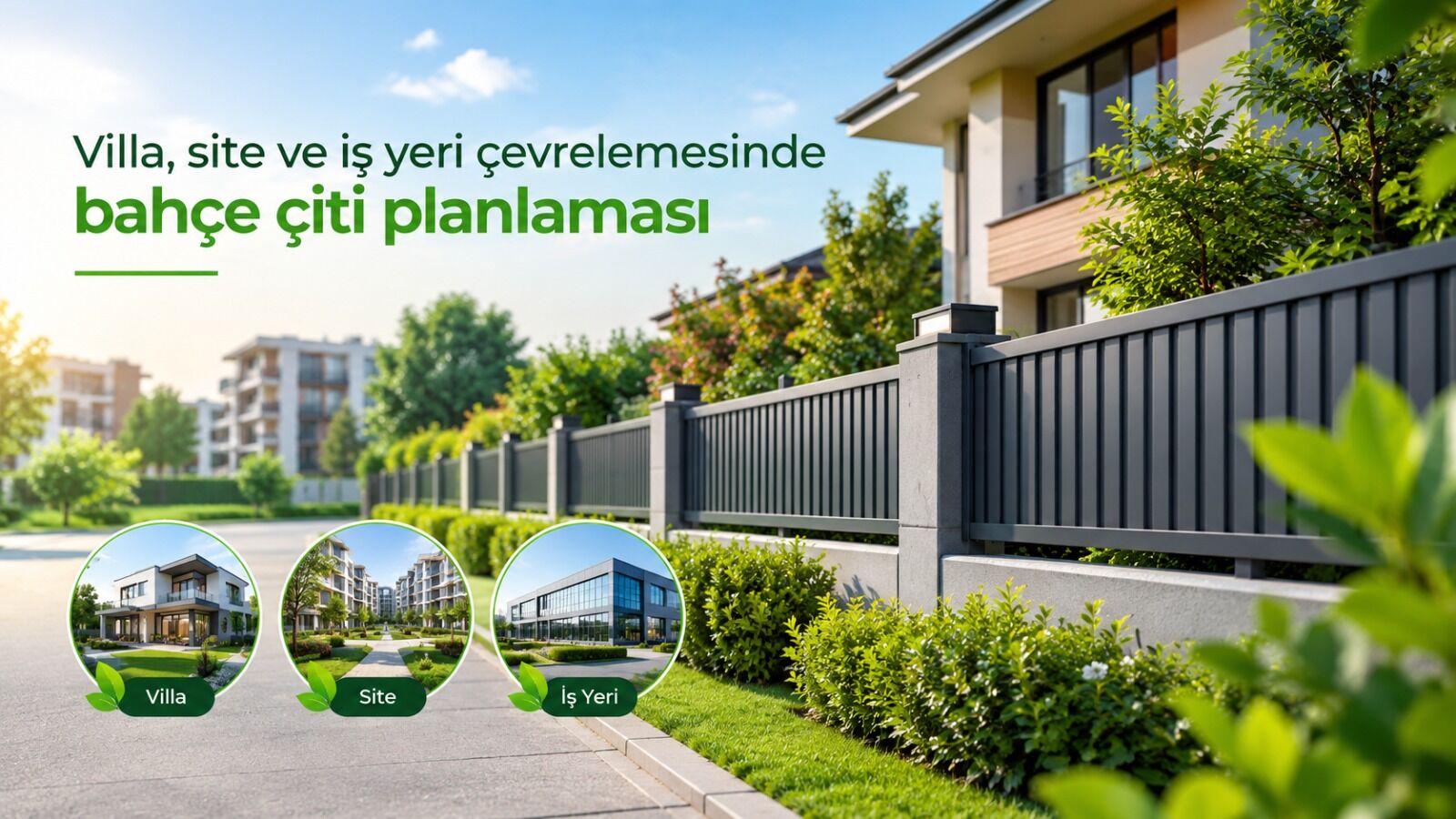Villa, site ve iş yeri çevrelemesinde bahçe çiti planlaması