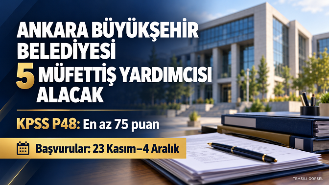 Ankara Büyükşehir Belediyesi beş müfettiş yardımcısı alacak
