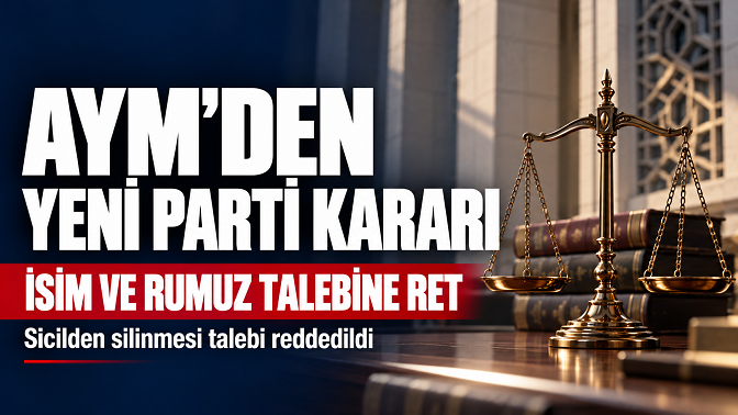 AYM kararını verdi: YENİ Parti mevcut ismini kullanmaya devam edecek